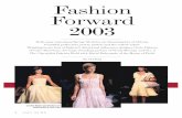 Fashion Forward 2003 - HipGuide · 2004-05-26 · 2 SIMPLY THE BEST Fashion Forward 2003 Both sassy and classy,Spring '03 styles are flaunting lots of ribbons, bountiful polka dots,pretty