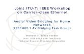 Joint ITU-T/IEEE Workshop on Carrier-class Ethernetgrouper.ieee.org/groups/802/3/eee_study/public/jul07/teener_1_0707.… · Joint ITU-T/IEEE Workshop on Carrier-class Ethernet Michael