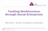 Tackling Worklessness through Social Enterprises pdfs/Presentations/NFA 2014/Helen Scurr day 2.pdfTackling Worklessness through Social Enterprises ... •Social value and social impact