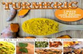 PLUS 18 DELICIOUS RECIPES WITH TURMERIC · 1/2 teaspoon turmeric powder 1 cup fresh dill, chopped finely Salt to taste Olive oil Preparation 1. Heat the olive oil in a large frying
