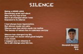 Silence 9 n 10 - Chinmaya International Residential School writing/April 2019/Grade 9 and 10.pdf · Or just the silence when you know that you are right. Reva Nair 2928 9-D SILENCE.