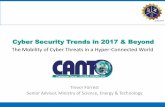 Cyber Security Trends in 2017 & Beyond - CANTO · Cyber Security Trends in 2017 & Beyond The Mobility of Cyber Threats in a Hyper-Connected World Trevor Forrest ... Ransomeware –Holds