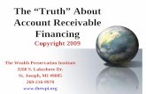 The “Truth” About Account Receivable Financing · they should consider a Captive Insurance Company. • It’s a much more tax favorable way to build wealth. • The premium is