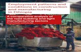 Employment patterns and conditions in construction and ... · Employment patterns and conditions in construction and manufacturing in Ethiopia: a comparative analysis of the road