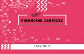 FINANCING SERVICES · Financing services can also make entrepreneurs happy. In ... An easy way to balance out the cash flow in the event of seasonal fluctuations, unfore-seen acquisitions