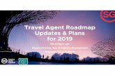 Travel Agent Roadmap Updates & Plans for 2019 · 11/15/2018  · Travel Agent Roadmap initiatives for 2019 Business Transformation Through-Train Programme Technology Solutions Call-Out