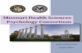 Missouri Health Sciences Psychology Consortium...4 Eligibility The Missouri Health Sciences Psychology Consortium is an APA-accredited internship site. Doctoral students in APA-accredited