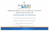 Applying SEM in the Academic Context: SEM Project Kick-off … · 2020-02-21 · University of Victoria SEM Kick-Off, January 18, 2018 2 Workshop overview 1. Introductions 2. Brief