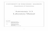 Astronomy 113 Laboratory Manual - UW-Madison Astronomyheinzs/astro113/Manual.pdfASTRONOMY 113 Laboratory Introduction Astronomy 113 is a hands-on tour of the visible universe through
