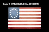 Chapter 6: ESTABLISHING NATIONAL SOVEREIGNTYsgachung.weebly.com/uploads/3/7/7/7/37771531/23_chapter... · 2019-10-09 · common law offered any clear guide to the rights of a “nation