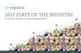 2017 STATE OF THE INDUSTRY - Registria...• Moms remain a force in product registration, especially moms of young children. However, a few major shifts have occurred from 2015: •