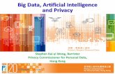 Big Data, Artificial Intelligence and Privacy · made by big data or AI analytics? • to what extent should a human being be responsible? • would privacy law apply if personal