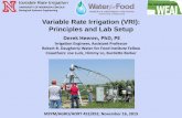 Variable Rate Irrigation (VRI): Principles and Lab …...Variable Rate Irrigation (VRI): Principles and Lab Setup MSYM/AGRO/HORT 452/852, November 16, 2015 UNIVERSITY OF NEBRASKA-LINCOLN