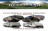 FIFTH WHEELS, TRAVEL TRAILERS & TOY HAULERSFIFTH WHEELS, TRAVEL TRAILERS & TOY HAULERS OWNER S MANUAL Home is where your heart is... 1 DEAR VALUED CUSTOMER CONGRATULATIONS! and thank