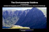 The Environmental Sublime Dr Emily Brady Institute for ... involving massive or powerful qualities and causing an overwhelming feeling; an anxious pleasure. • The sublime’s greatness