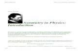 Symmetry in Physics: Introduction - sackett.net · Symmetry in Physics: Introduction Symmetry is a crucial concept in mathematics, chemistry, and biology. Its definition is also applicable
