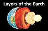 Layers of the Earth · How are layers of the Earth different from one another? Standard: S6E5a. Compare and contrast the Earth’s crust, mantle, and core including temperature, density,