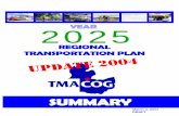 YEAR 2025 REGIONAL TRANSPORTATION PLAN summary... · 2013-03-10 · Goal #4: enhance our region’s quality of life.” It is very important for our region to have a clear, unified