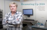 Health Quality Ontario (HQO) - Measuring Up 2018...Health Quality Ontario is the provincial lead on the quality of health care. We help nurses, doctors and others working hard on the