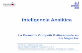 Inteligencia Analítica · 2019-02-19 · 1. Empresas que compiten y dominan en sus respectivos sectores mediante el uso de la inteligencia analítica. 2. Los componentes de la cadena