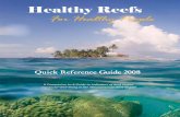 ecosystem, delivers scientiﬁcally credible reports to ... · Quick Reference Guide 2008 A Guide to Indicators of Reef Health ... Reference Conditions define the baseline and milestones
