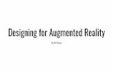 Designing for Augmented Reality - CDPUG · Designing for Augmented Reality By Bill Myers. Background Organizer of Akron and Cleveland VR Meetups 360-video production Created @VRBANIST