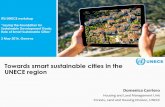 Towards smart sustainable cities in the UNECE region · 20/10/2016  · Smart city: definition Many existing definitions UNECE/ITU definition combines the «smartness» and the sustainability