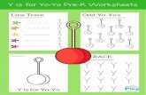 Y i s f o r Y o - Y o Pr e - K W o r k s h e e ts · 2020-01-01 · Color the Yo-Yo 6) Y is Yo-Yo Line Trace Trace the pattern to the Yo-Yo and color Y TRACE Practice your letter