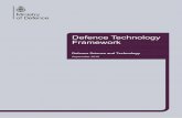 Defence Technology Framework - gov.uk · 2019-09-09 · Using the Defence Technology Framework Defence will use this Framework to manage technology in a more coherent way. This includes