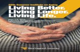 38th Summer Institute on Aging Living Better. Living ...€¦ · Living Better – Sand Longer in the Face of Alzheimer's Disease chreurs 10:4 12:1 a.m. W orkshops T1 A “ How-to”
