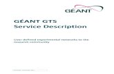 GÉANT GTS Service Description · GÉANT GTS Service Description GTS Features The purpose of a network “testbed” is to provide an environment that has the characteristics of a