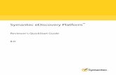 Symantec eDiscovery Platform - Veritas · Symantec eDiscovery Platform™: Reviewer’s QuickStart Guide ... November 2013 • Referred users to Audio Search Guide ... report in a