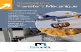 Palamatic Process - ÉQUIPEMENTS Transfert …...PALAMATIC PROCESS propose des machines permettant le transport de vos matières granuleuses ou pulvérulentes. Le choix de l’équipement