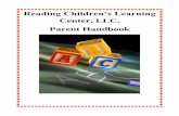 Center, LLC. Parent Handbook · 2017-03-04 · Parent handbook sign off sheet..... 32 . 1 Reading Children’s Learning Center, LLC. Organizational Structure RCLC Owner: Education,