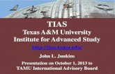 TIASppo.tamu.edu/ppo/files/2a/2ab061ab-c5e5-4530-8206-7ee432...• First TIAS Eminent Scholar Lecture, Nov 13, 2012 • 2013-14 Fellows Nominated and Evaluated Nov, 2012- • TIAS