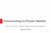 Forecasting in Power Market - Baris Sanlibarissanli.com/calismalar/2018/20181209-forecasting.pdf · safe but lucrative trading strategy. In 1997 they were awarded the Nobel prize.