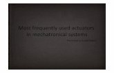 Most frequently used actuators in mechatronical systems · Thatwas theend of mypresentation Thankyouforyourattention! Title: Microsoft PowerPoint - Actuators_Kozak Author: Nagyi Created