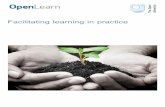 Facilitating learning in practice - Open University · Facilitating learning in practice is a free course which lasts about 8 weeks, with approximately 3 hours' study time each week.