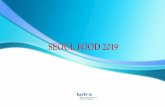 SEOUL FOOD 2019 - Hrvatska gospodarska komoraOverview of SEOUL FOOD 2019 Date 2019. May 21(Tue) ~ 24(Fri) [4 Days] Edition 37th Scale 76,121 m2 Exhibition Composition FOOD, FOODTECH,