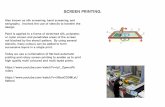 SCREEN PRINTING. - WordPress.com · SCREEN PRINTING. Brief History. Screen printing dates back as far as the ‘Song Dynasty in China between 960 - 1279 AD. Crude methods were then