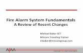 Fire Alarm System Fundamentals - Unauthorized …...2018/09/05  · Automatic Fire Alarm Association Fire Alarm System Fundamentals A Review of Recent Changes Michael Baker SET Mircom