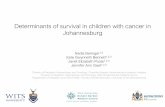 Determinants of survival in children with cancer in ...witsuptospaed.co.za/wp-content/uploads/2019/07/5.-SURVIVAL-RATES-final.pdfDeterminants of survival in children with cancer in