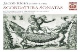 Jacob Klein (1688–1748) SCORDATURA SONATAS · 2015-11-20 · Violoncello Sonatas (Opus 3) and the Oboe and Violin Sonatas of Opus 1 are lost. Our knowledge of these lost works comes