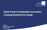 Global Trends in Sustainable Consumption: Unlocking ... Eric Wh… · Global Trends in Sustainable Consumption: Unlocking Excitement for Change Eric Whan Hong Kong Consumer Council