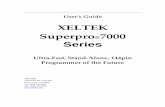 XELTEK Superpro 7000 - ePCB.itUser’s Guide XELTEK Superpro ® 7000 Series Ultra‐Fast, Stand‐Alone, 144pin Programmer of the Future XELTEK 1296 Kifer Rd. Unit 605 Sunnyvale, CA