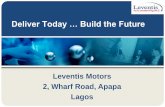Deliver Today … Build the Future - Leventis Motors · 2020-03-19 · Crankshaft grinding and polishing; (max Length 1.5m) Engine block re - sleeving/re-boring/line boring (max length