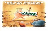 THE GMO EMPEROR HAS NO CLOTHES...The GMO Emperor Has No Clothes Citizens around the world can see the false promises and failures of GMOs. And like the child who speaks up, are proclaiming