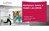 Workplace Safety & Health Law (2019) · 2019-08-13 · Occupational Safety and Health Manager or Committee - Duties For the Occupational Safety and Health Manager, law provides few