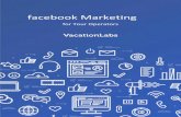 facebook Marketing - Vacation Labs · facebook Marketing . for Tour Operators . 5. are tracked. Unlike, say, a marketing hoarding near the airport, which is priced offensively high.
