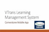 VTrans Learning Management Systemvtrans.vermont.gov/sites/aot/files/VTrans Learning Management Syst… · VTrans Learning Management System to process that request. In the event that